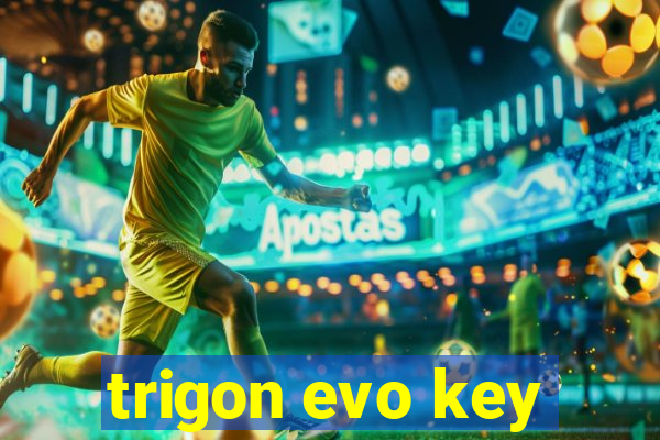 trigon evo key